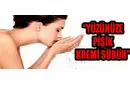 Pişik Kremi Yüze Sürülürmü?